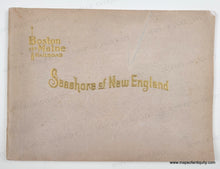 Load image into Gallery viewer, Genuine-Antique-Tourism-Booklet-Seashore-of-New-England-Photo-Booklet-1910-circa-Boston-Maine-Railroad-Maps-Of-Antiquity