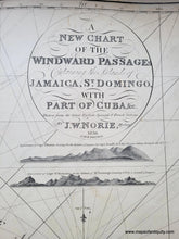 Load image into Gallery viewer, 1836 - A New Chart Of The Windward Passages Containing Islands Jamaica St. Domingo With Part Cuba