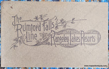 Load image into Gallery viewer, Genuine-Antique-Booklet-with-Maps-The-Rumford-Falls-Line-and-the-Rangeley-Lakes-Resorts-Maine--1902-Portland-Rumford-Falls-Railway-Maps-Of-Antiquity