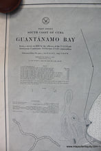Load image into Gallery viewer, 1900 - West Indies South Coast Of Cuba Guantanamo Bay Antique Chart Genuine Nautical