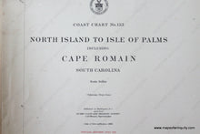 Load image into Gallery viewer, Genuine-Antique-Nautical-Chart-North-Island-to-Isle-of-Palms-including-Cape-Romain--1911-U-S-Coast-and-Geodetic-Survey--Maps-Of-Antiquity