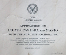 Load image into Gallery viewer, Genuine-Antique-Nautical-Chart-Cuba-South-Coast-Approaches-to-Ports-Casilda-and-Masio-with-the-adjacent-anchorages--1882-U-S-Navy-Hydrographic-Office-Maps-Of-Antiquity