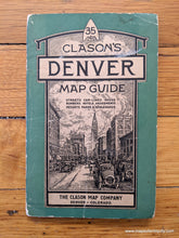 Load image into Gallery viewer, 1925 - Clason’s Guide Map Of Denver Antique Genuine Folding