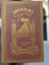 Load image into Gallery viewer, 1874 - Chisholm&#39;s All Round Route and Panoramic Guide to St. Lawrence River - Antique Book with Maps
