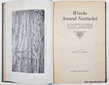 Load image into Gallery viewer, 1915 - Wrecks Around Nantucket 1664-1915 - Genuine Antique Book with Map
