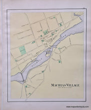 Load image into Gallery viewer, MAI074-Antique-Map-Machias Village-Maine-1884

