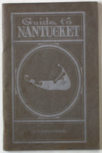 Load image into Gallery viewer, Antique Guide to Nantucket travel booklet published in 1918 by J.H. Robinson
