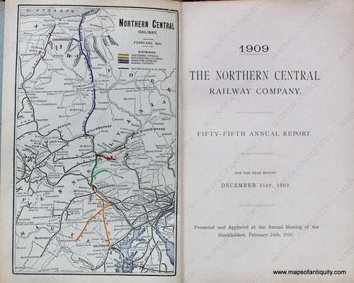 Antique-Annual-Report-1909:-The-Northern-Central-Railway-Company-Fifty-fifth-Annual-Report-for-the-year-ending-December-31st-1909.-Presented-and-Approved-at-the-Annual-Meeting-of-the-Stockholders-February-24th-1910.**********-Books--1909-Northern-Central-Railway-Company-Maps-Of-Antiquity