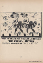 Load image into Gallery viewer, Woodblock style cartoon titled &quot;When the Theatre was Fraught with Romance, The Cherry Sisters engraved by John Held Jr. Who is a Sly Elf&quot;. The image shows two women in vaudeville outfits on a stage while the audience throws vegetables at them.
