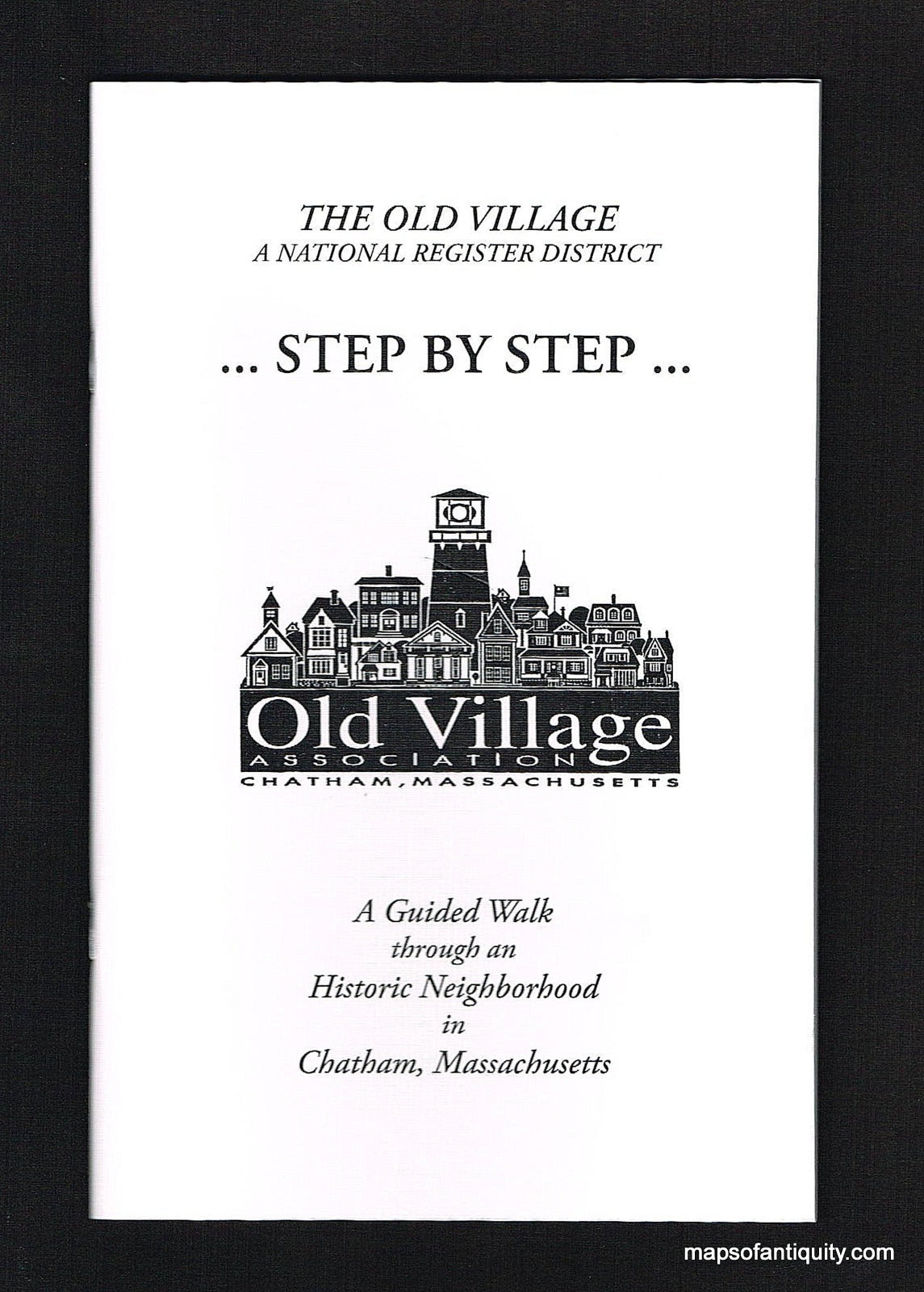 Black-and-White-paperback-book.-The-Old-Village-A-National-Register-District-Step-by-Step-Books-Chatham--Old-Village-Association-Maps-Of-Antiquity