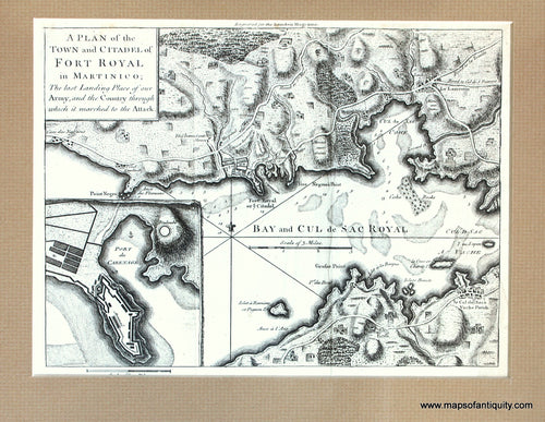Antique-Map-A-Plan-of-the-Town-and-Citadel-of-Fort-Royal-in-Martinico-The-last-Landing-Place-of-our-Army-and-the-Country-through-which-it-marched-to-the-Attack.