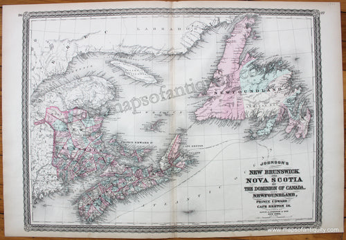 Antique-Hand-Colored-Map-Johnson's-New-Brunswick-and-Nova-Scotia-of-the-Dominion-of-Canada.-Also-Newfoundland-Prince-Edward-and-Cape-Breton-Islands-1880-Alvin-J.-Johnson-&-Son-Canada-1800s-19th-century-Maps-of-Antiquity