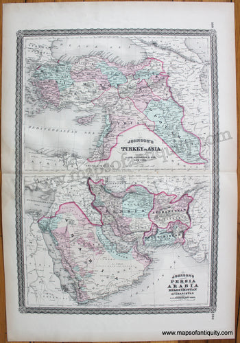 Antique-Hand-Colored-Map-Johnson's-Turkey-in-Asia;-Johnson's-Persia-Arabia-Beloochistan-and-Afghanistan-1880-Alvin-J.-Johnson-&-Son-1800s-19th-century-Maps-of-Antiquity