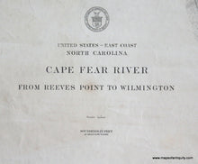 Load image into Gallery viewer, Genuine-Antique-Nautical-Chart-Cape-Fear-River-from-Reeves-Point-to-Wilmington--1911-U-S-Coast-and-Geodetic-Survey---Maps-Of-Antiquity
