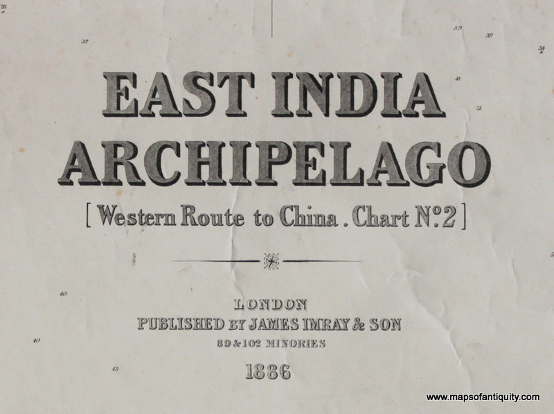 Genuine-Antique-Nautical-Chart-East-India-Archipelago-Western-Route-to-China-Chart-No-2--1886-James-Imray-&-Son--Maps-Of-Antiquity