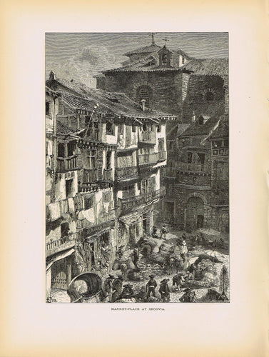 Genuine-Antique-Print-Market-Place-At-Segovia-Spain--1878-Picturesque-Europe-Maps-Of-Antiquity