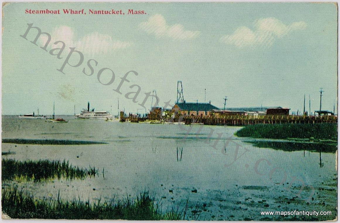 Antique-Postcard-Post-Card-Postcards-Cards-Mass-Mass.-Massachusetts-Nantucket-Island-MA-Town-History-Early-1900s-20th-Century-Steamboat-Wharf-Maps-of-Antiquity